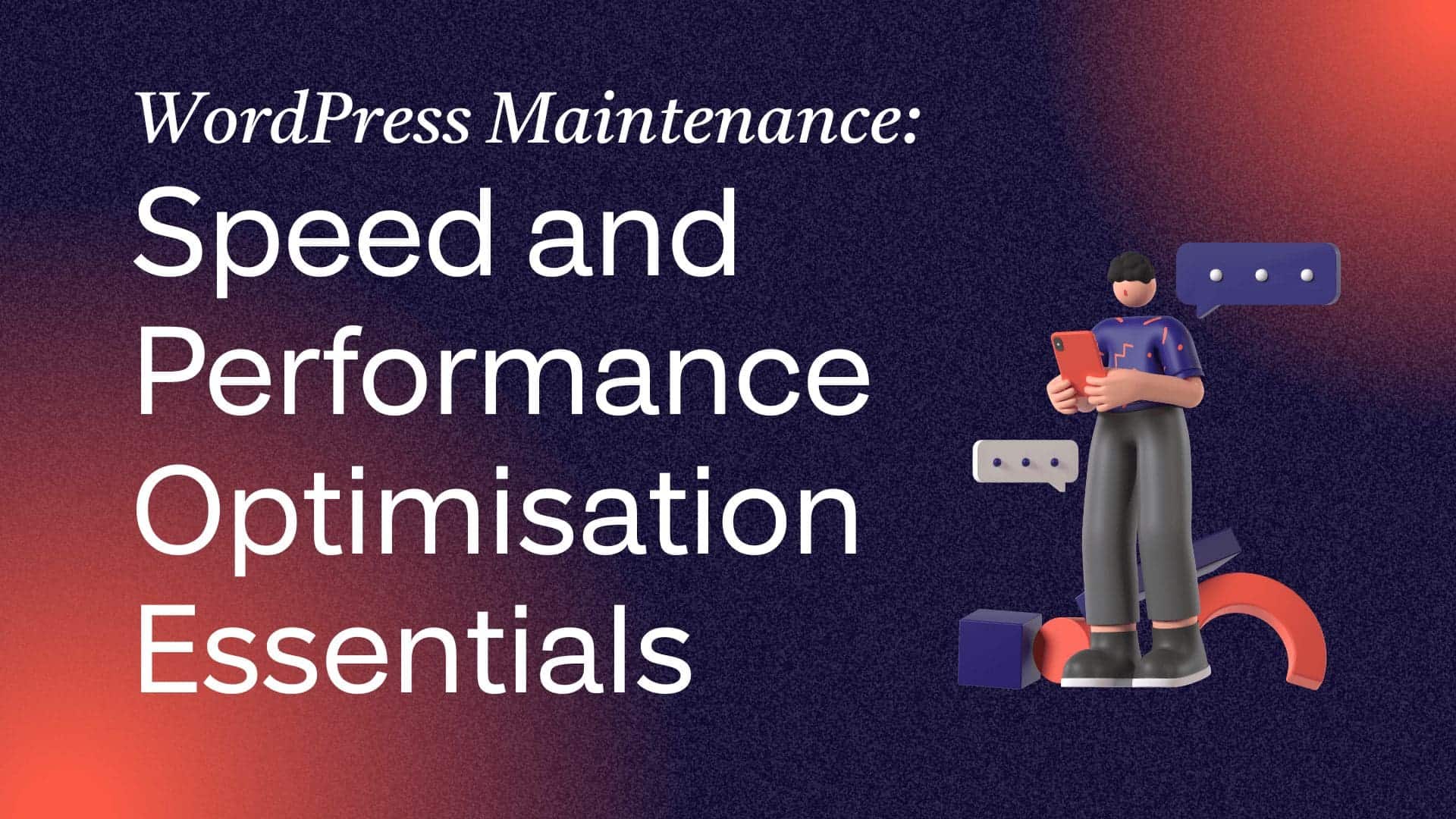 WordPress Performance Optimisation For Speed & SEO