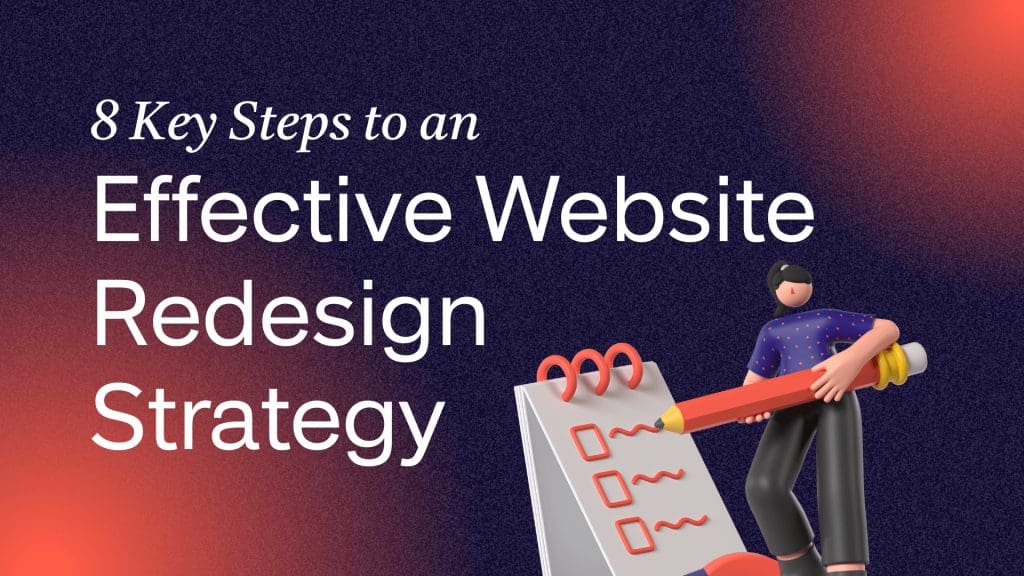 8 Key Steps to an Effective Website Redesign Strategy